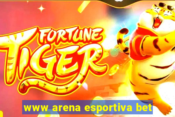 www arena esportiva bet